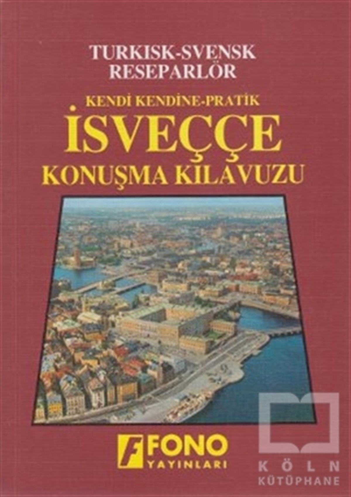 KolektifDil Öğrenimiİsveççe Konuşma Kılavuzu