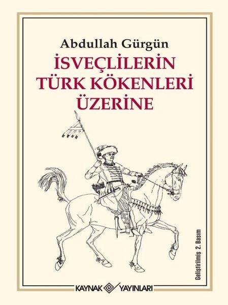 Abdullah GürgünEtnolojiİsveçlilerin Türk Kökenleri Üzerine