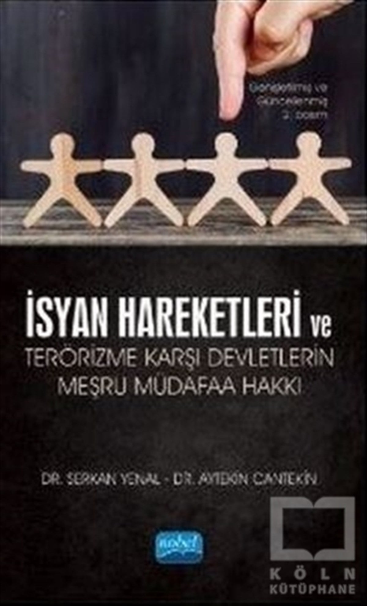 Serkan YenalHukuk Üzerine Kitaplarİsyan Hareketleri ve Terörizme Karşı Devletlerin Meşru Müdafaa Hakkı