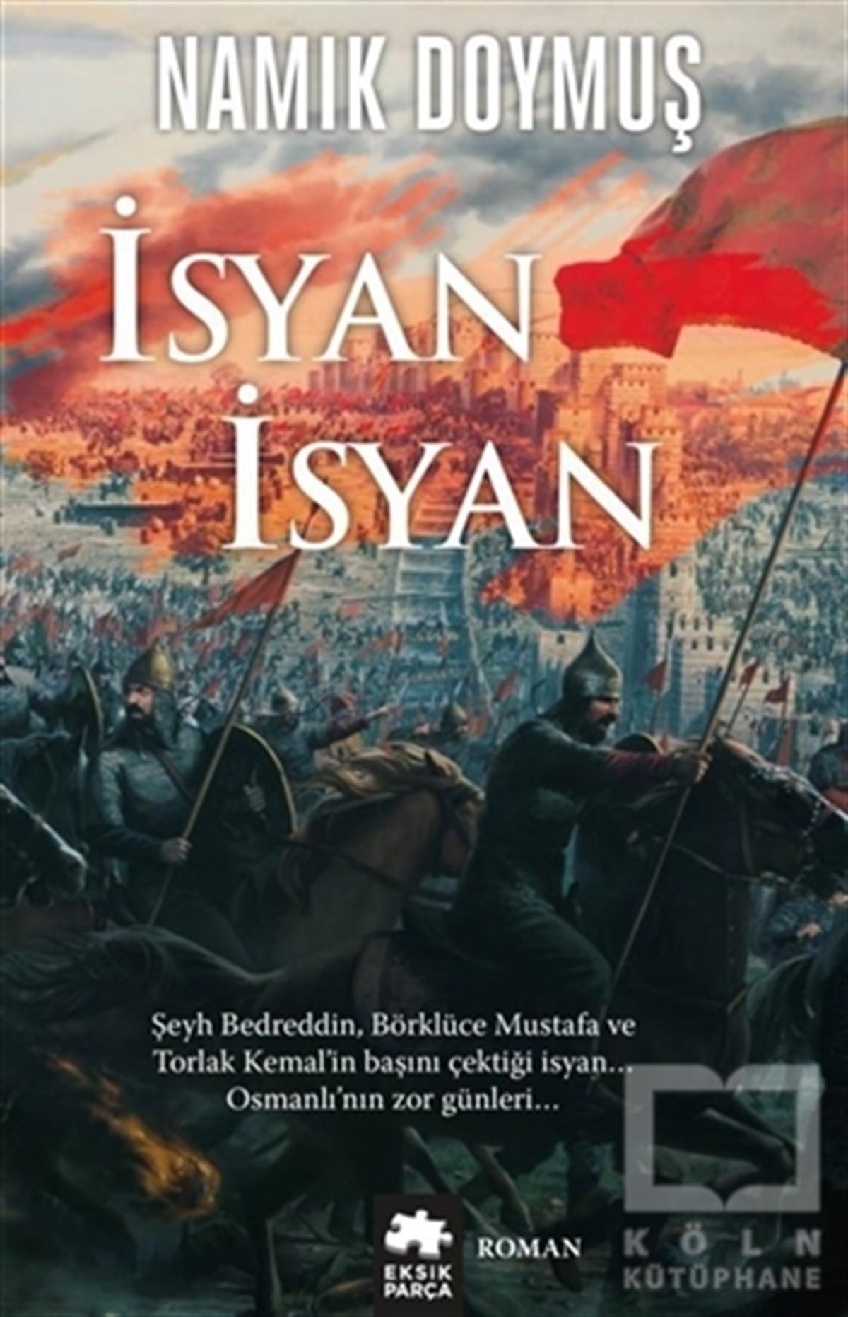 Namık DoymuşTarihsel Romanlarİsyan İsyan