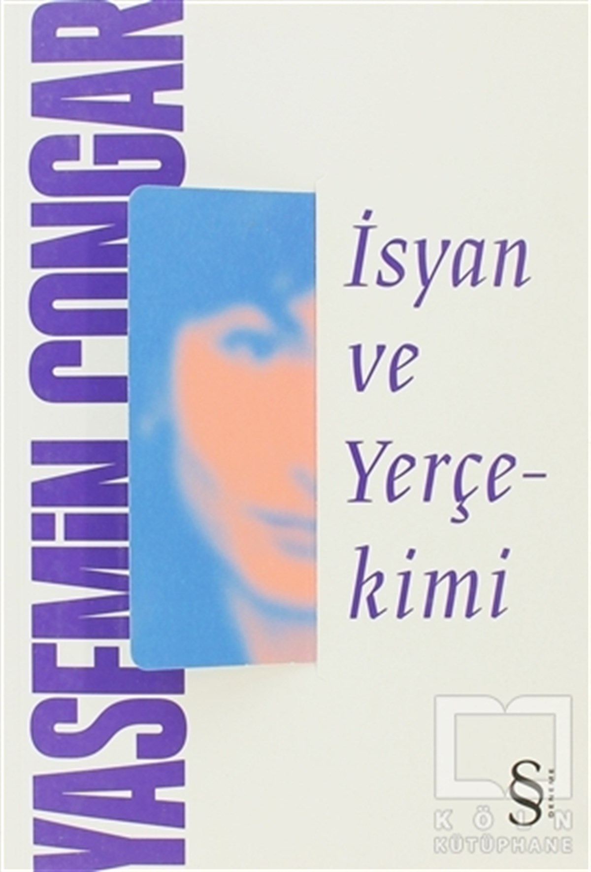 Yasemin ÇongarDenemeİsyan ve Yerçekimi