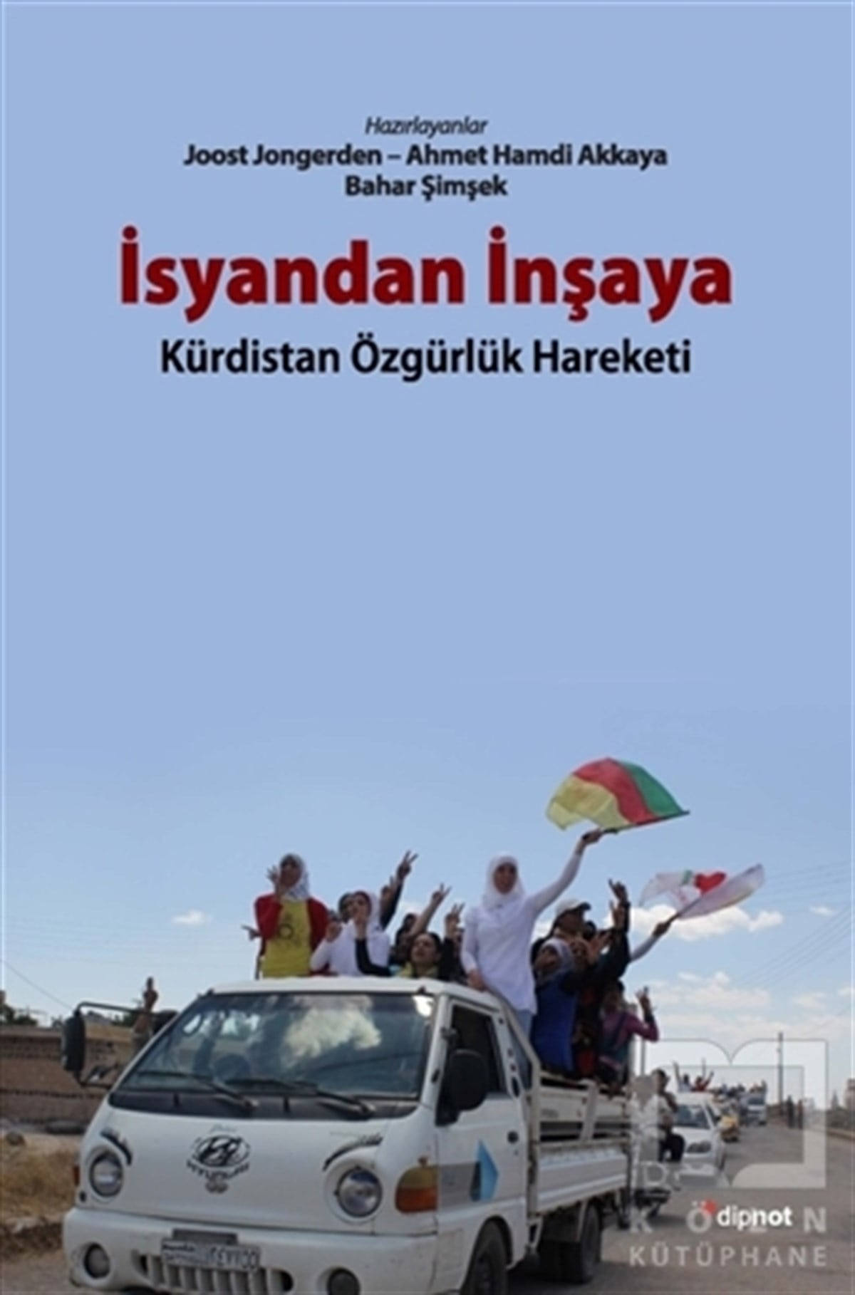 KolektifAraştırma-İncelemeİsyandan İnşaya