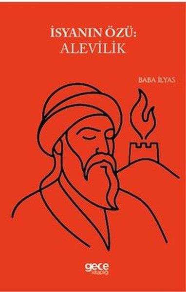 Baba İlyasAlevilik & Bektaşilik Kitaplarıİsyanın Özü: Alevilik