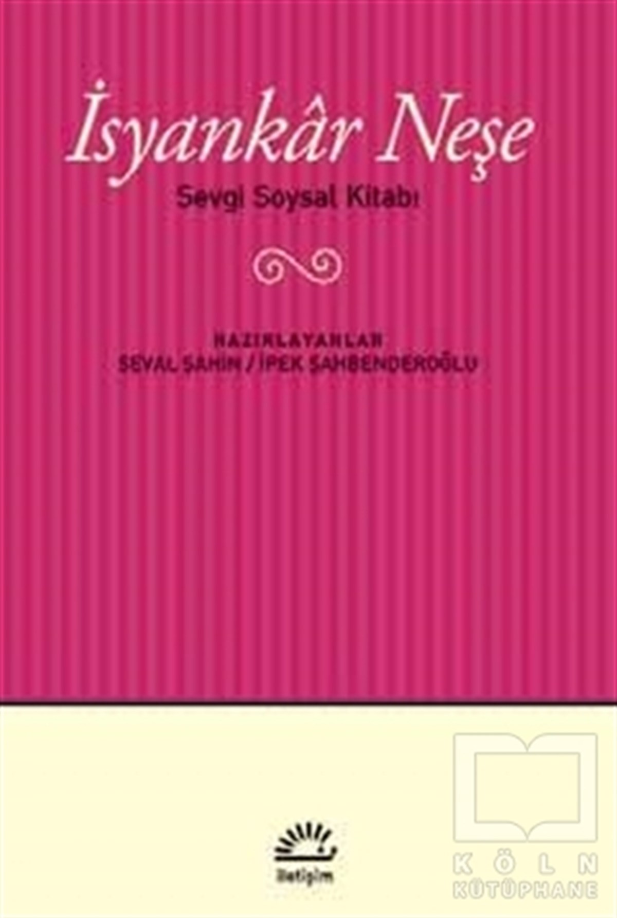 KolektifEleştiri, İnceleme, Kuramİsyankar Neşe
