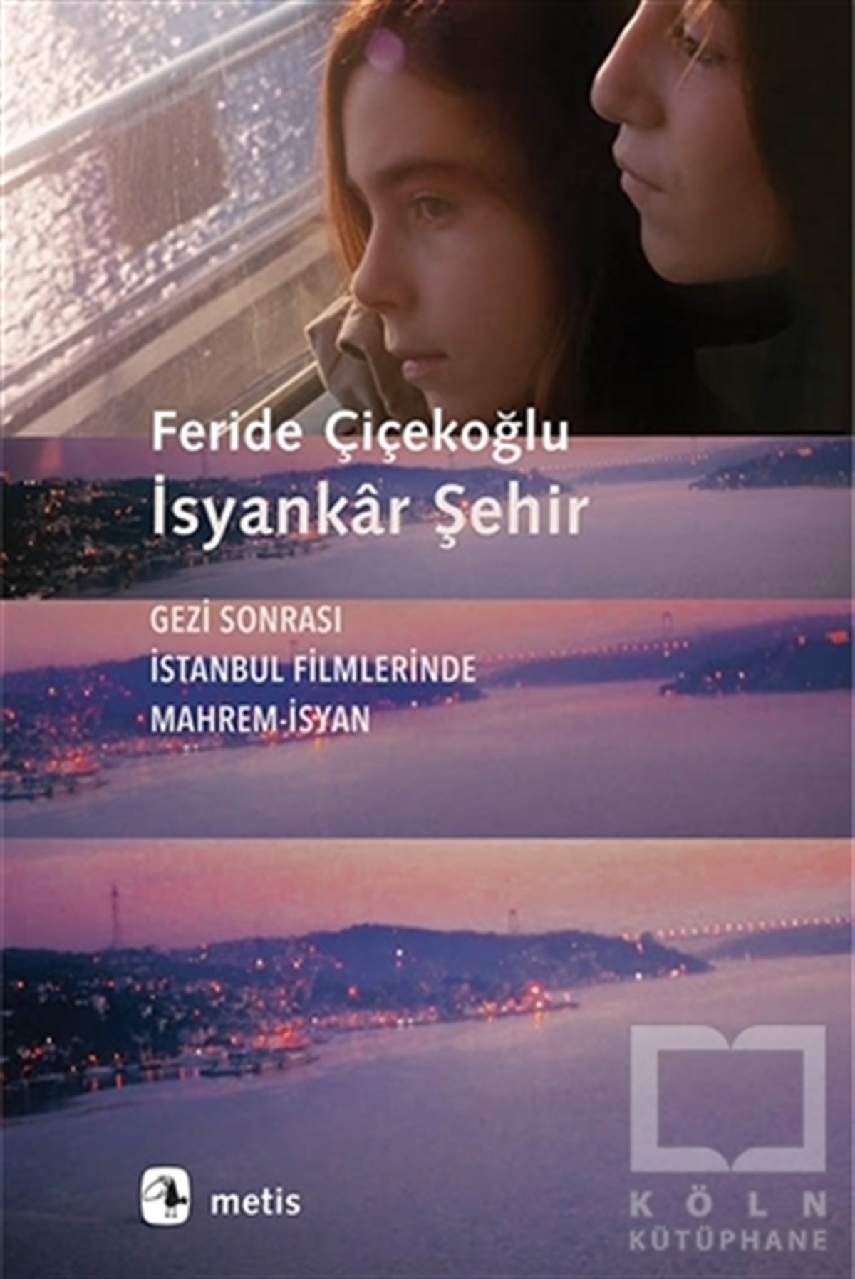 Feride ÇiçekoğluFotoğraf, Sinema, Tiyatroİsyankar Şehir