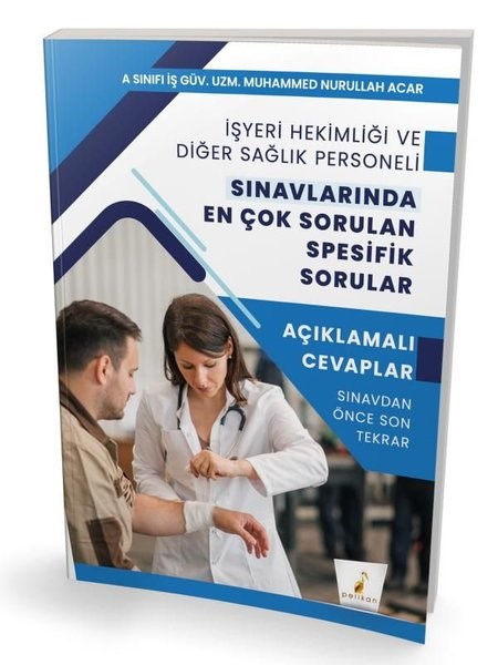Muhammed Nurullah AcarDigerİşyeri Hekimliği ve Diğer Sağlık Personeli Sınavlarında En Çok Sorulan Spesifik Sorular - Açıklamalı