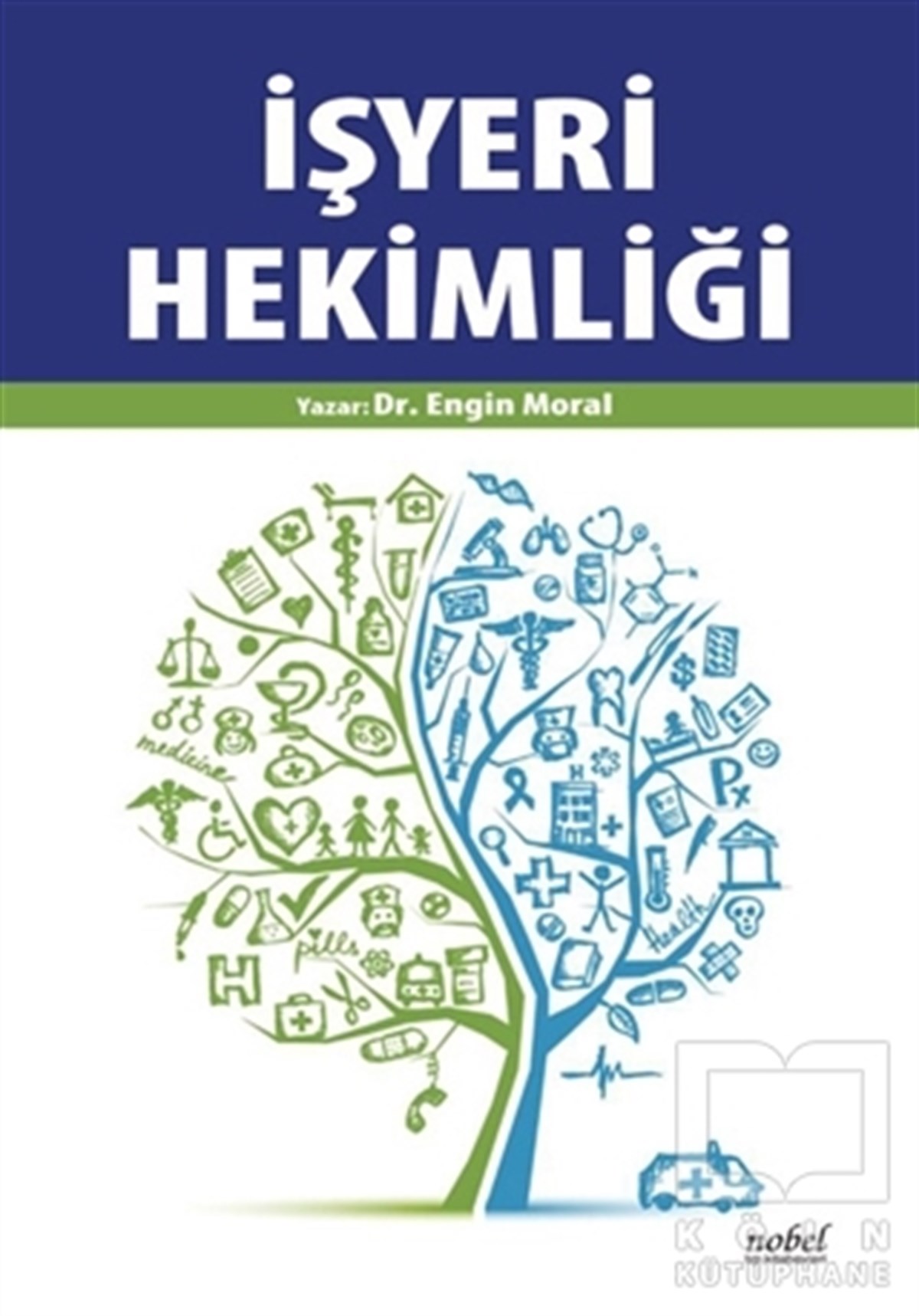 Engin MoralTıp Bilimleriİşyeri Hekimliği