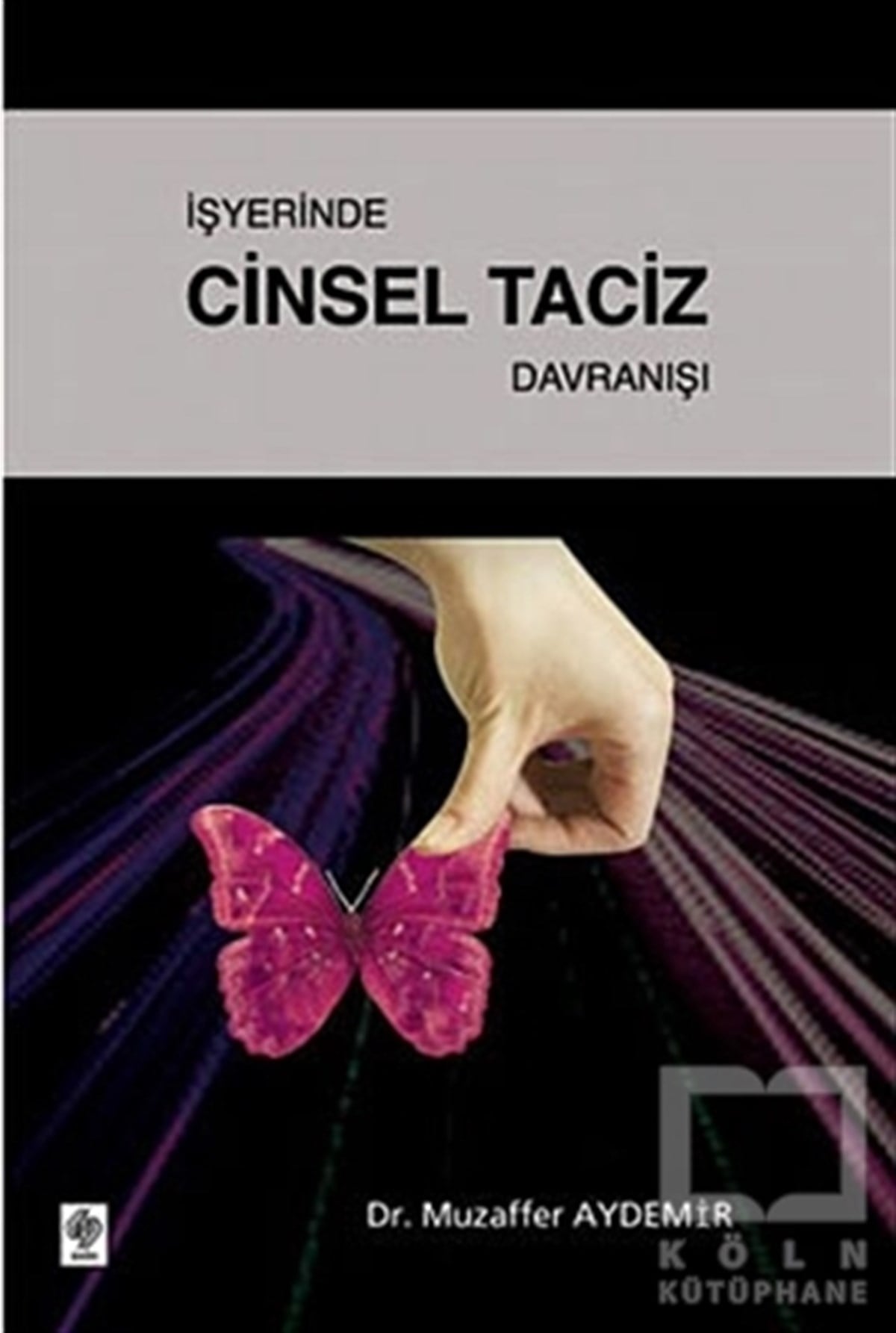 Muzaffer AydemirDiğerİşyerinde Cinsel Taciz Davranışı