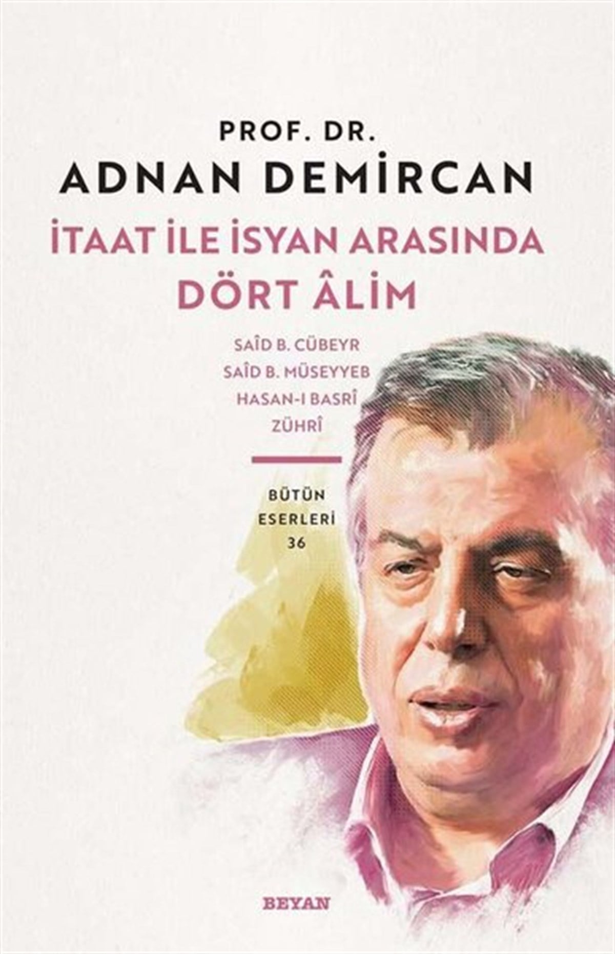 Adnan Demircanİslami Kitaplarİtaat ile İsyan Arasında Dört Alim