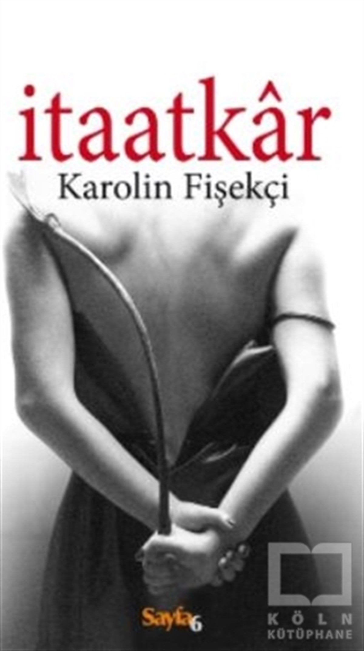 Karolin FişekçiRomanİtaatkar