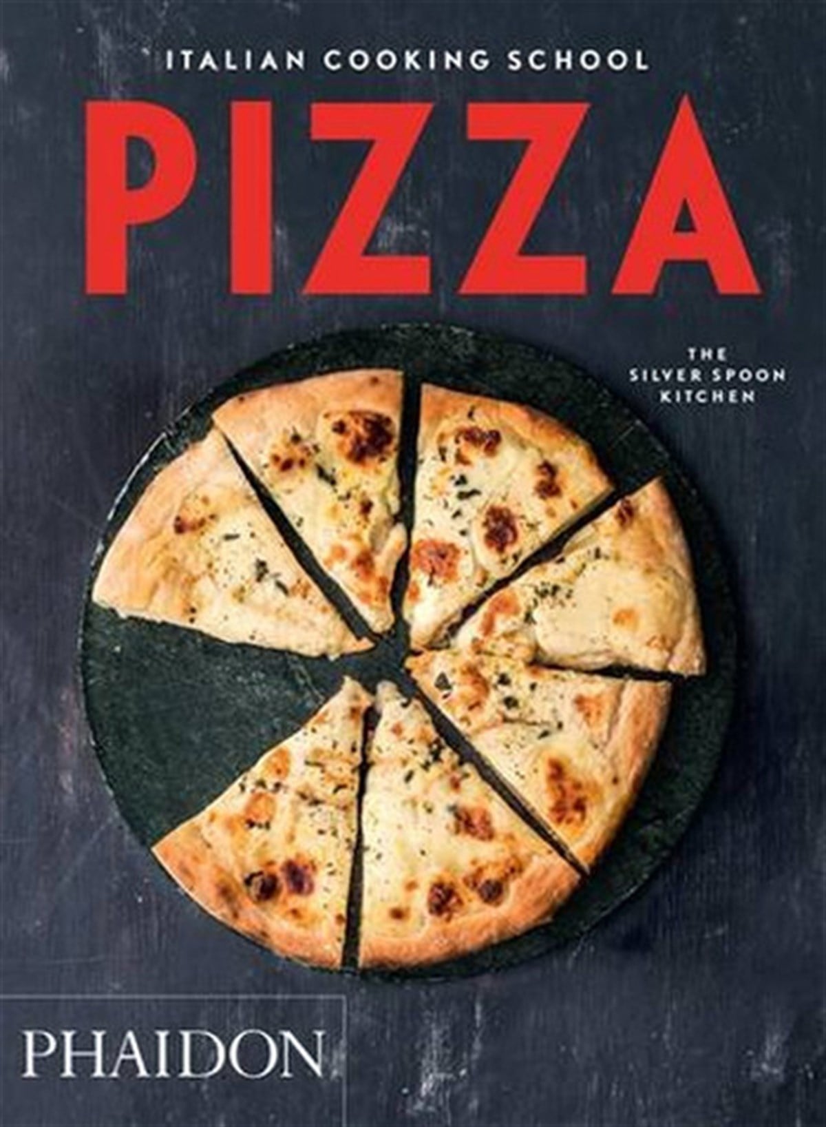The Silver Spoon KitchenFoodItalian Cooking School: Pizza