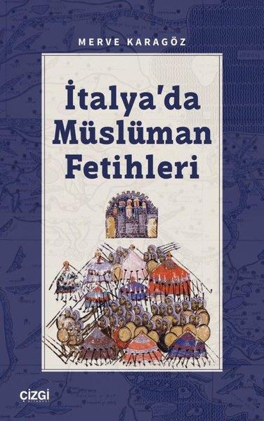 Merve KaragözDünya Tarihiİtalya'da Müslüman Fetihleri
