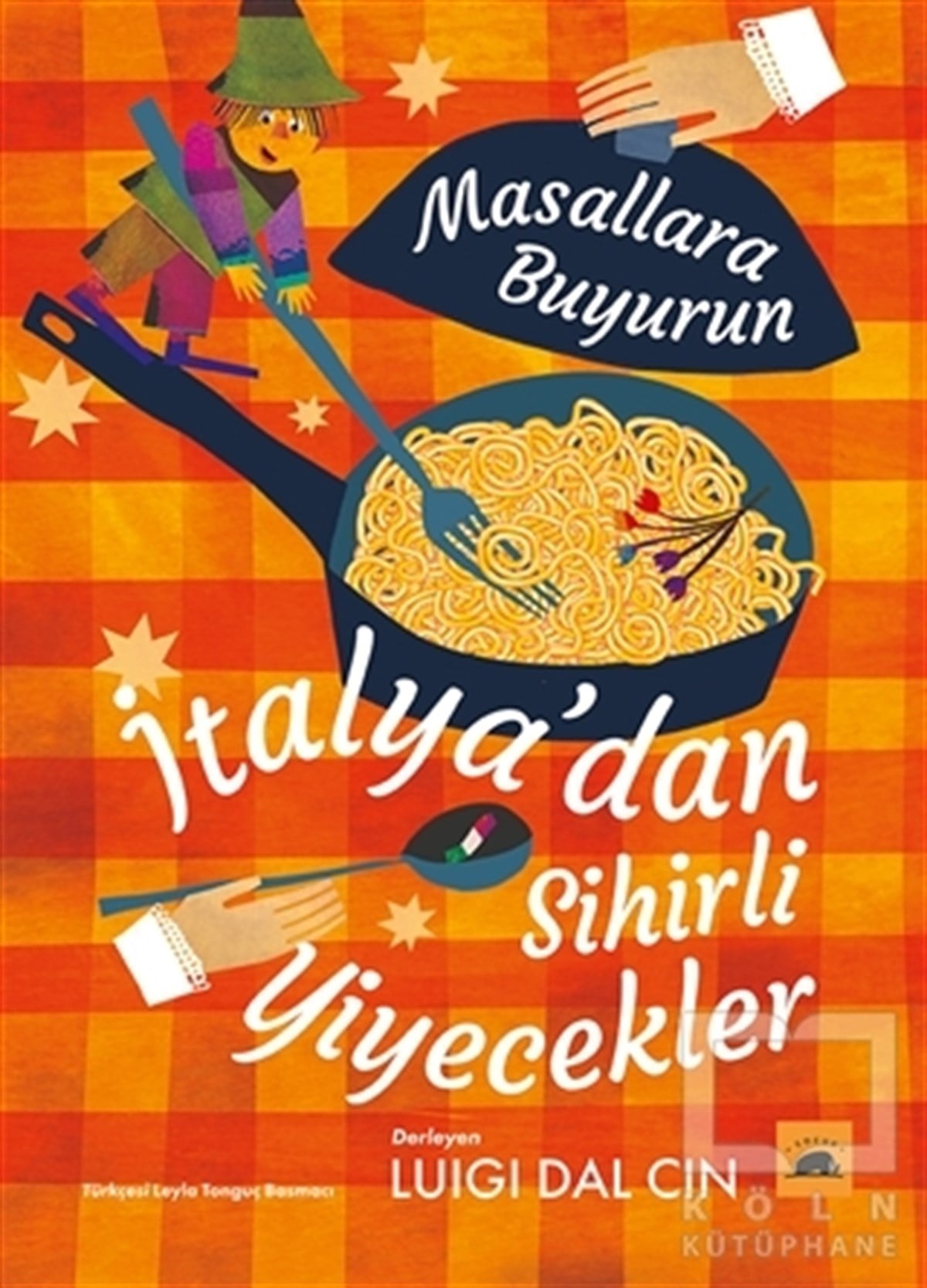 KolektifMasallarİtalya’dan Sihirli Yiyecekler - Masallara Buyurun