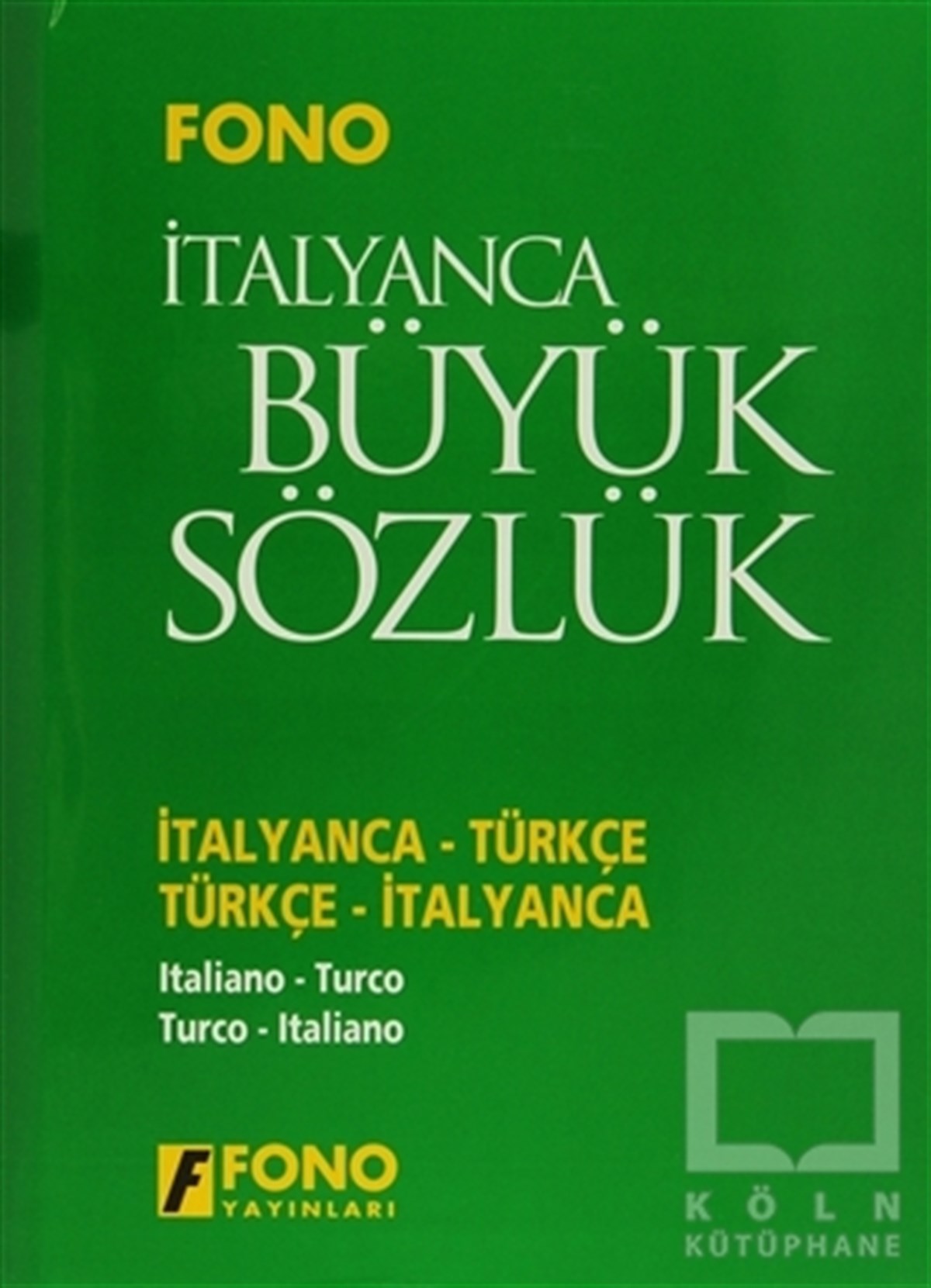 KolektifSözlükler ve Konuşma Kılavuzlarıİtalyanca / Türkçe - Türkçe / İtalyanca Büyük Sözlük