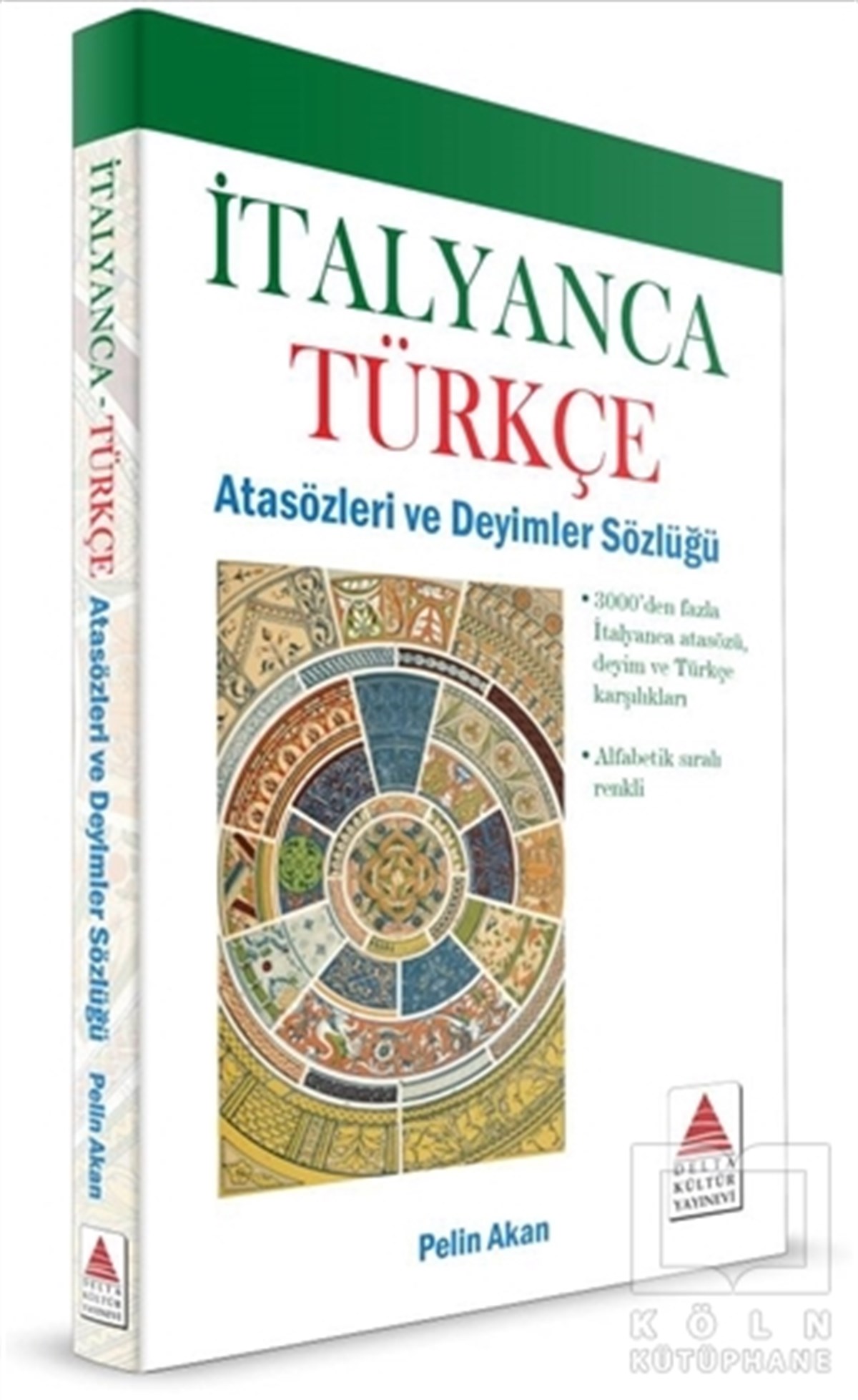 Pelin AkanSözlükler ve Konuşma Kılavuzlarıİtalyanca Türkçe Atasözleri ve Deyimler Sözlüğü