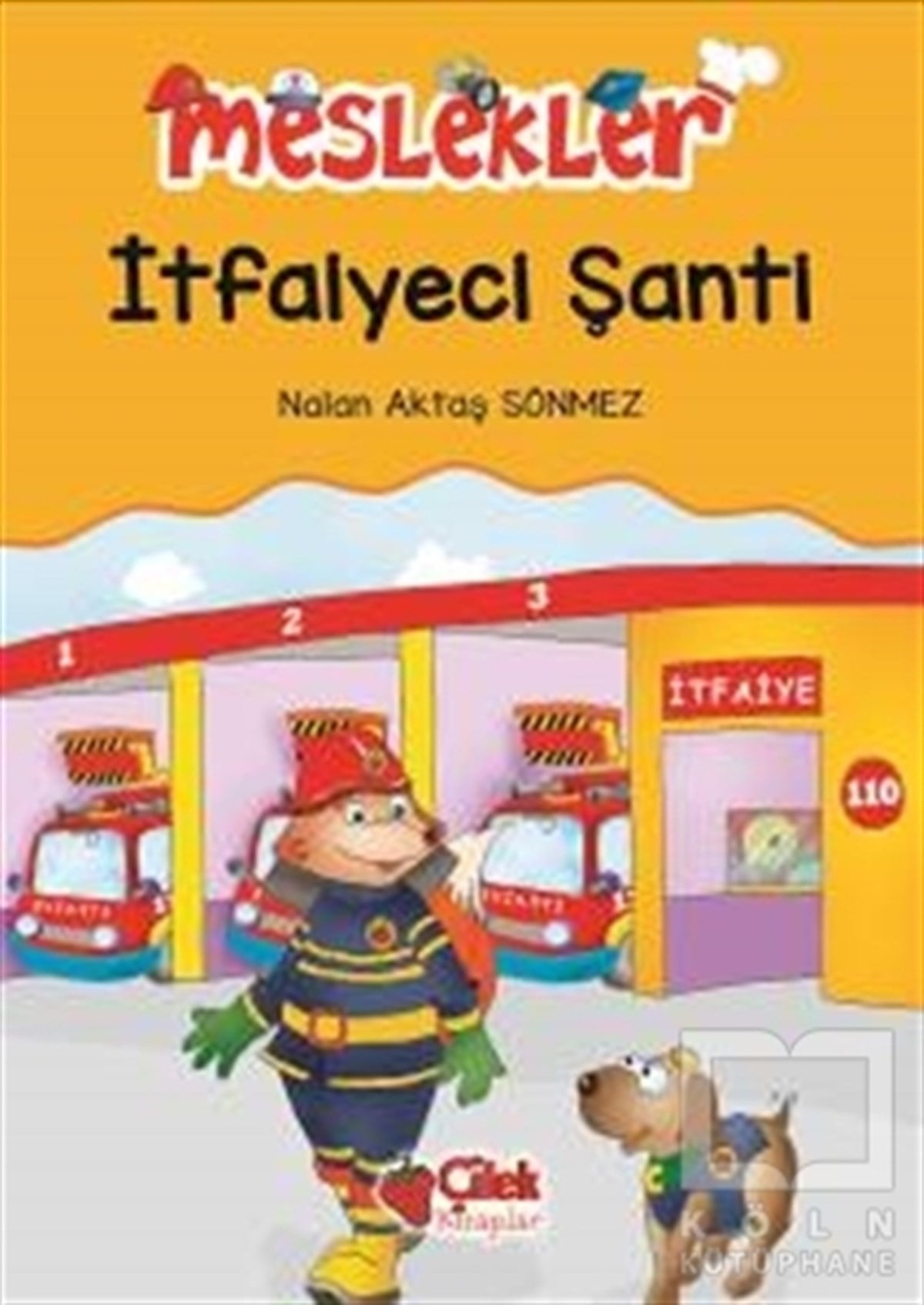 Nalan Aktaş SönmezHikayelerİtfaiyeci Şanti