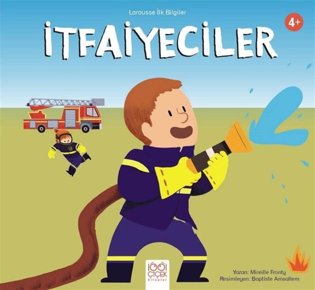 Mireille FrontyEgitim Etkinlik Kitaplariİtfaiyeciler - Larousse İlk Bilgiler