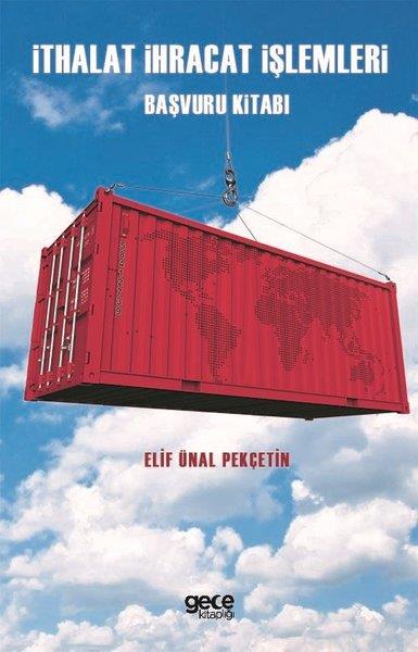Elif Ünal PekçetinEğitimİthalat İhracat İşlemleri Başvuru Kitabı