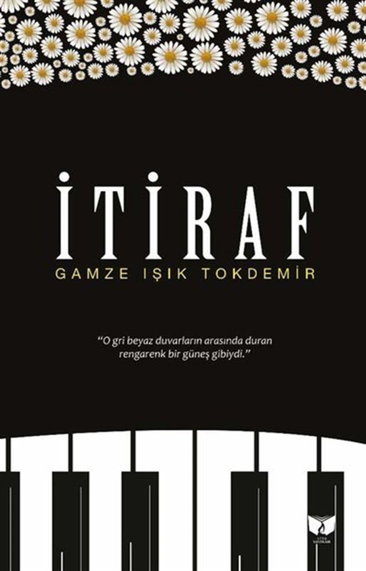 Gamze Işık TokdemirTürkiye Romanİtiraf