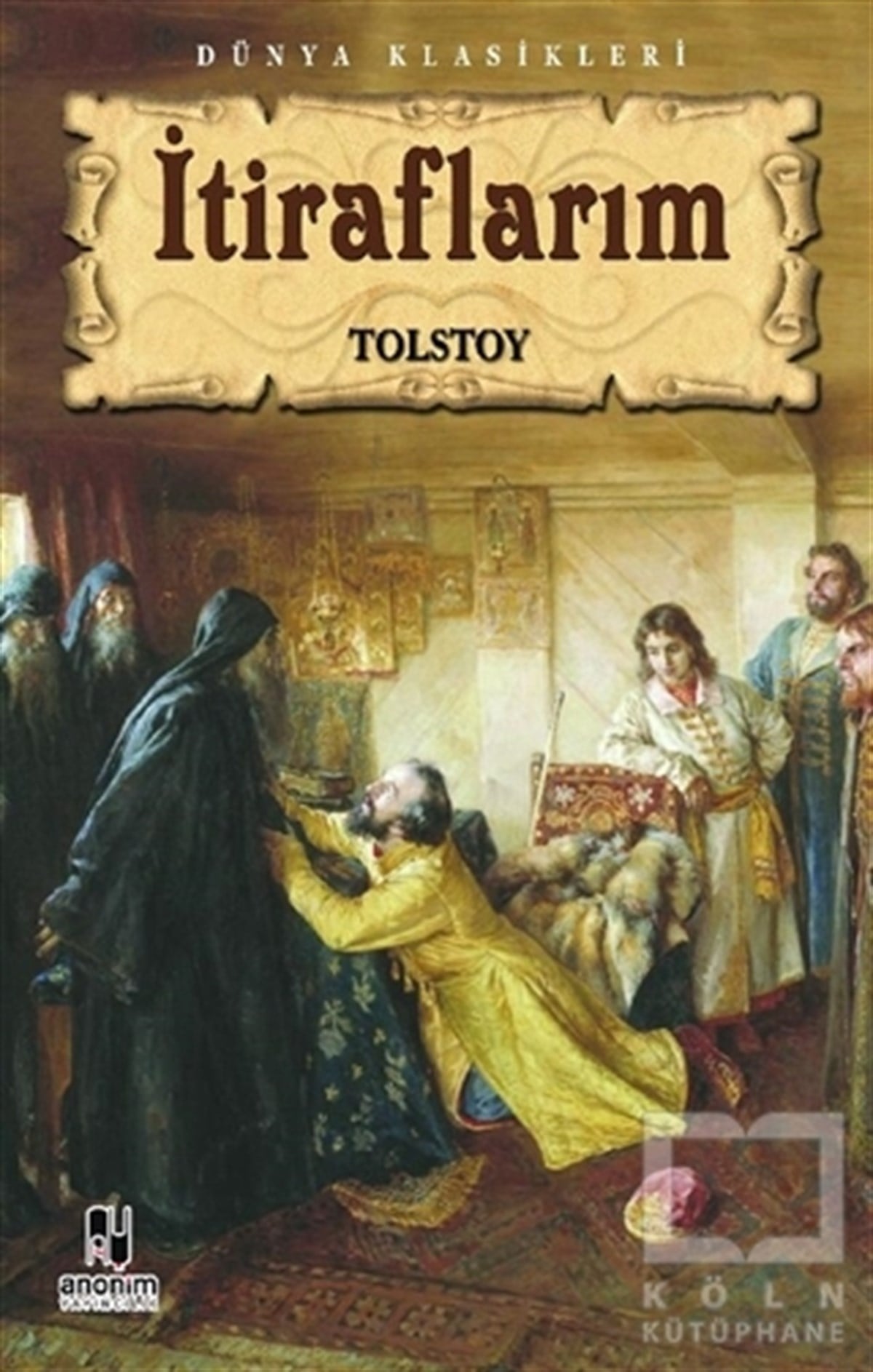 Lev Nikolayeviç TolstoyRus Edebiyatı Kitaplarıİtiraflarım