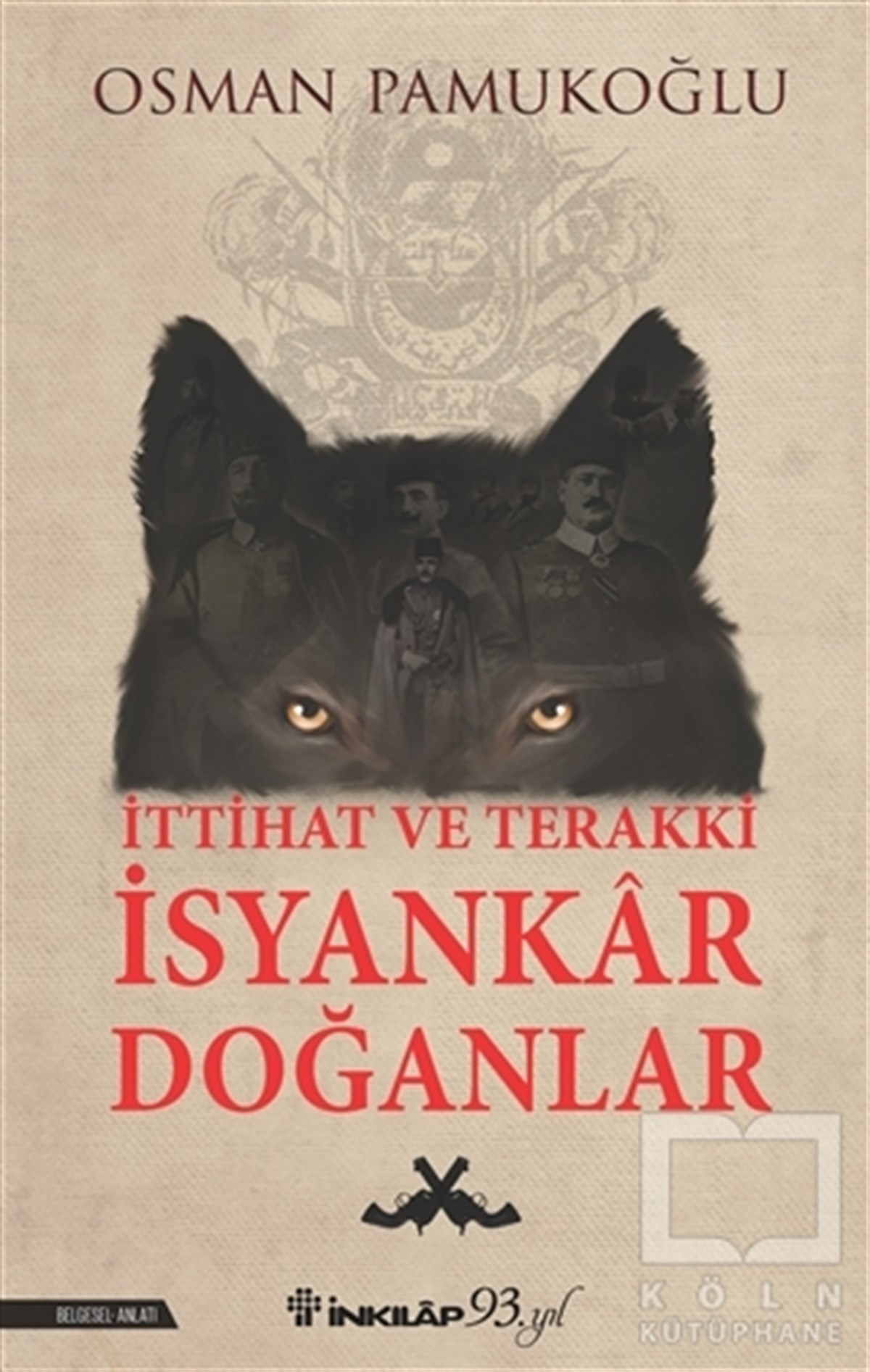 Osman PamukoğluAraştırma - İncelemeİttihat ve Terakki İsyankar Doğanlar
