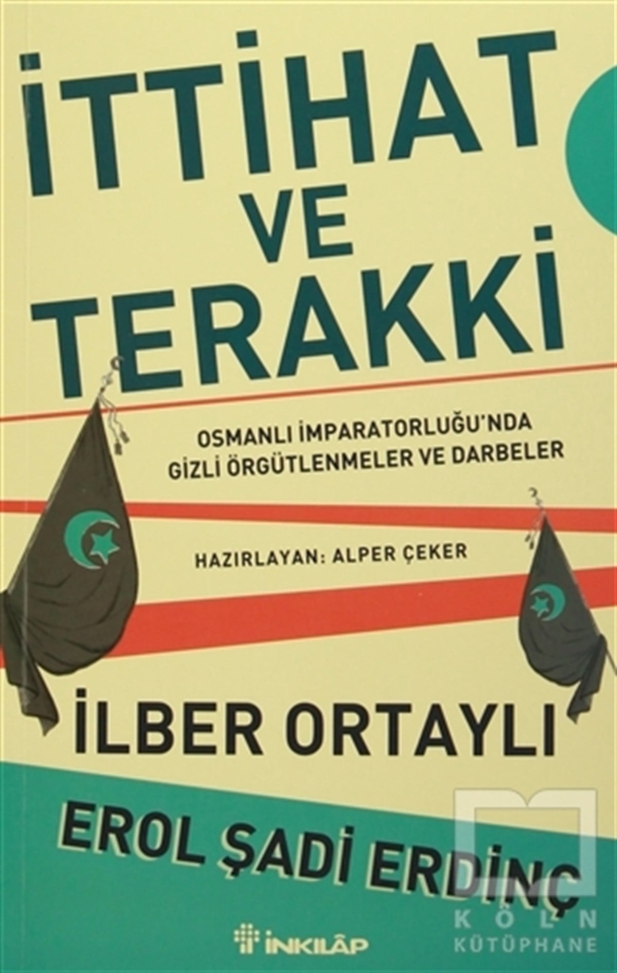 İlber OrtaylıAraştırma - İncelemeİttihat ve Terakki