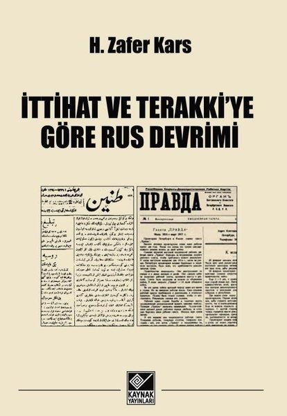 H. Zafer KarsDünya Tarihiİttihat ve Terakki'ye Göre Rus Devrimi