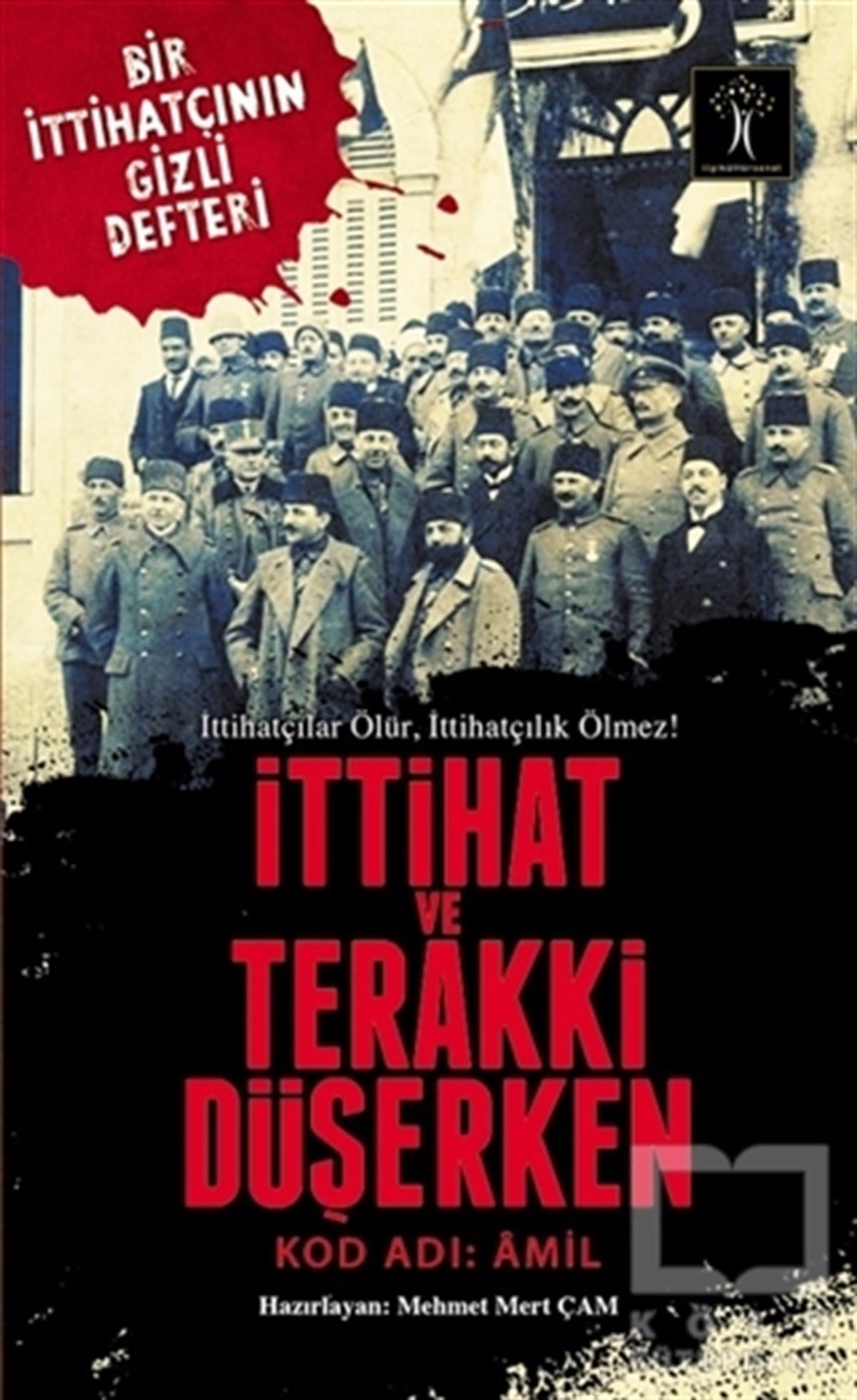 Mehmet Mert ÇamAraştırma - İncelemeİttihat ve Terraki Düşerken