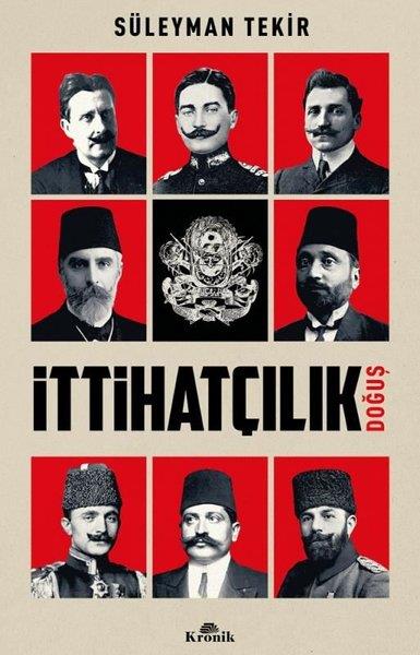 Süleyman TekirOsmanli Tarihiİttihatçılık-Doğuş