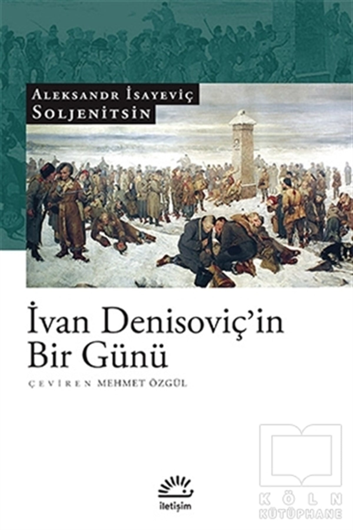 Aleksandr İsayeviç SoljenitsinRomanIvan Denisoviç’in Bir Günü