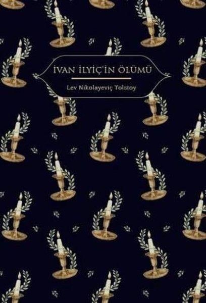Lev Nikolayeviç TolstoyDünya Klasikleriİvan İlyiç'in Ölümü