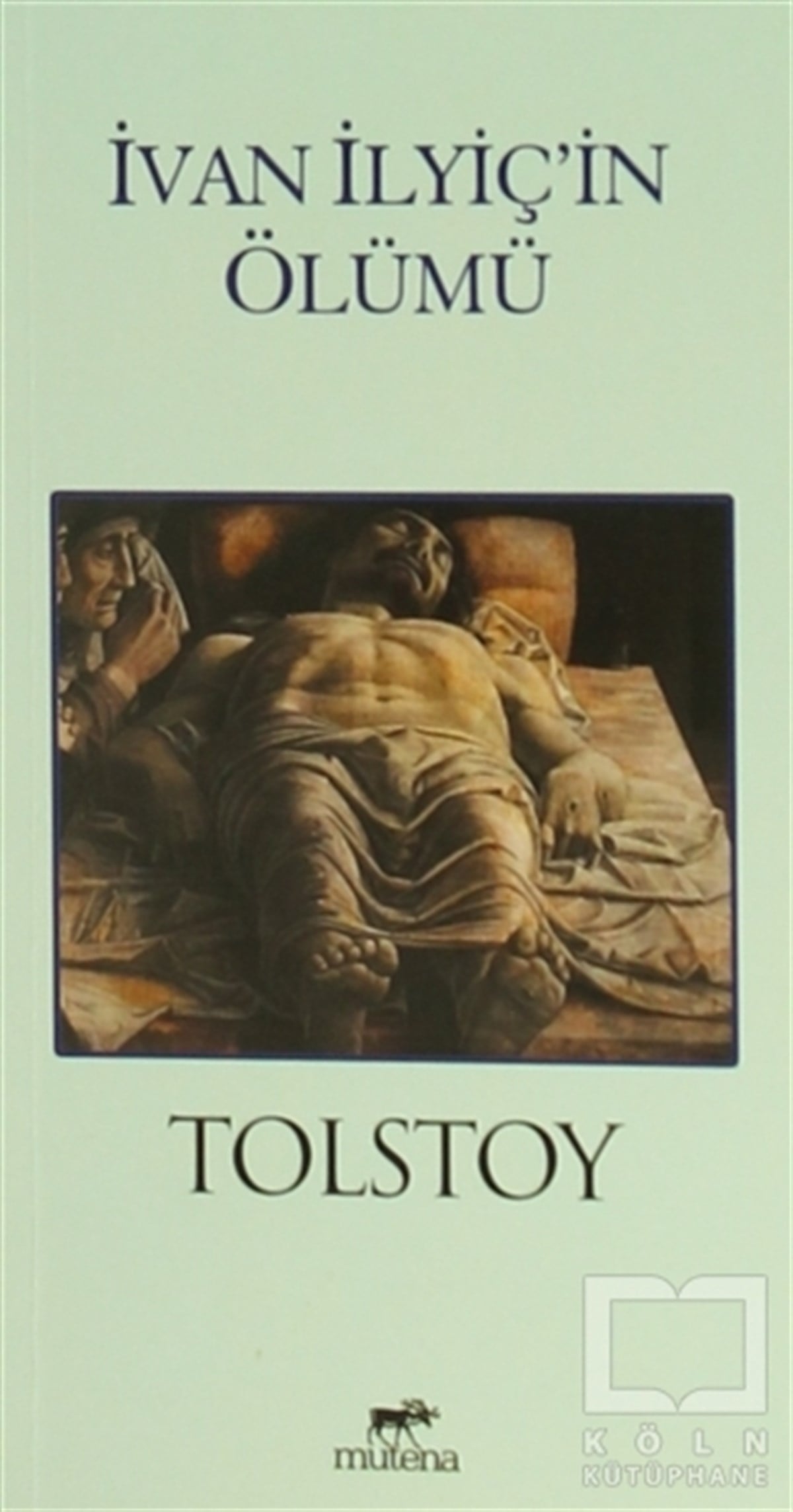 Lev Nikolayeviç TolstoyRomanİvan İlyiç'in Ölümü