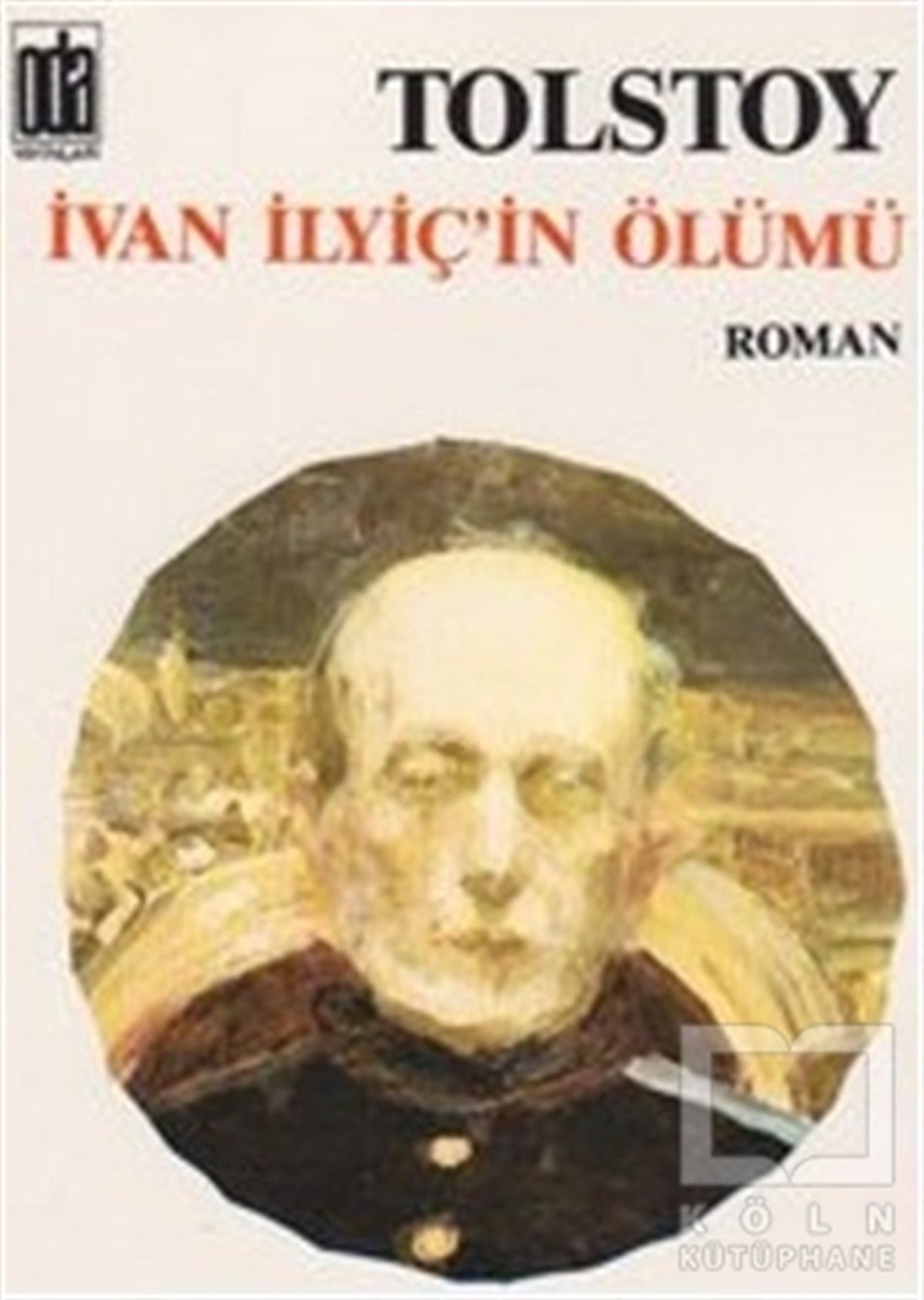 Lev Nikolayeviç TolstoyRus Edebiyatıİvan İlyiç’in Ölümü