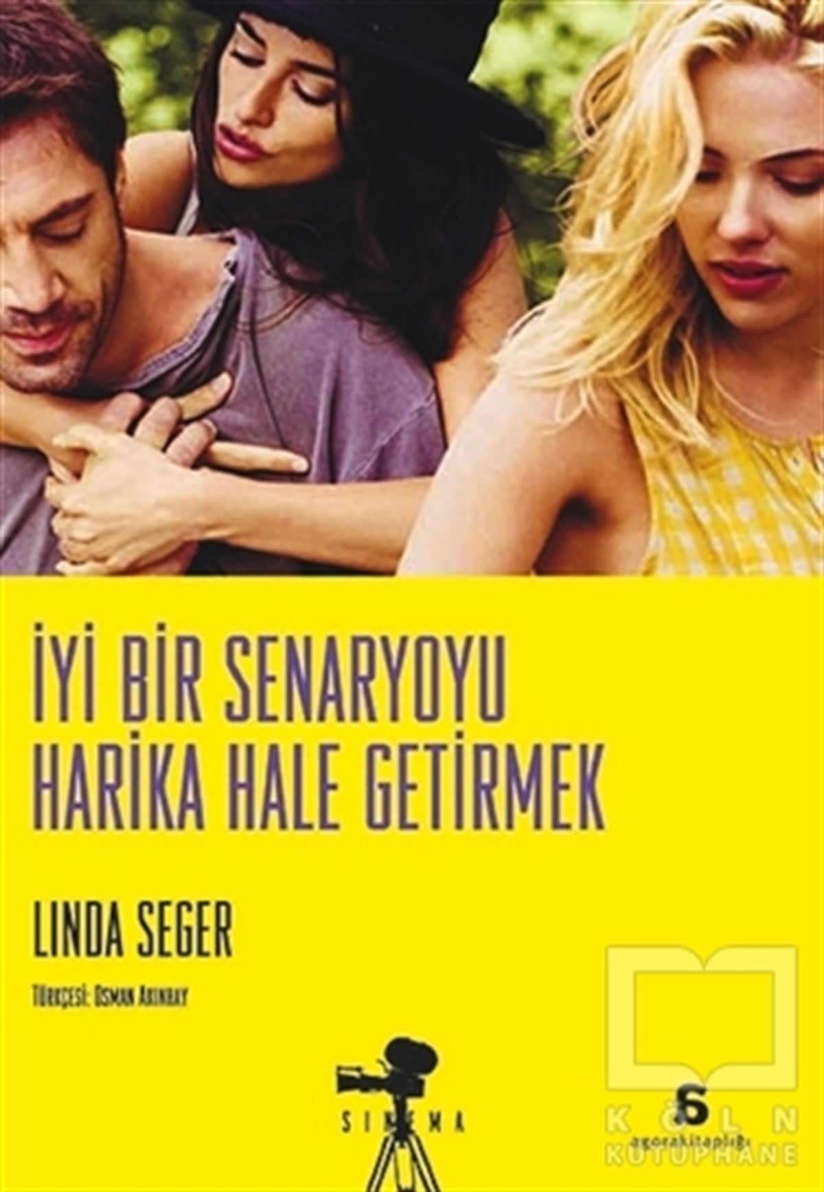 Linda SegerKuramİyi Bir Senaryoyu Harika Hale Getirmek