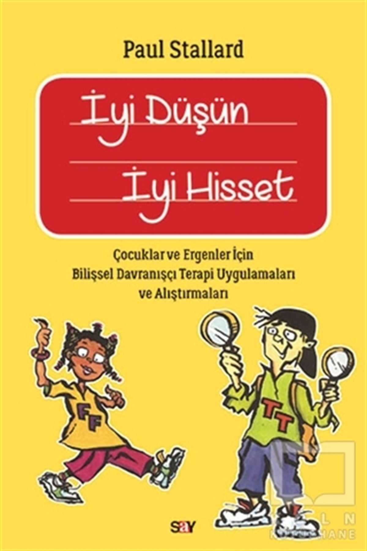 Paul StallardBaşvuru Kitaplarıİyi Düşün İyi Hisset