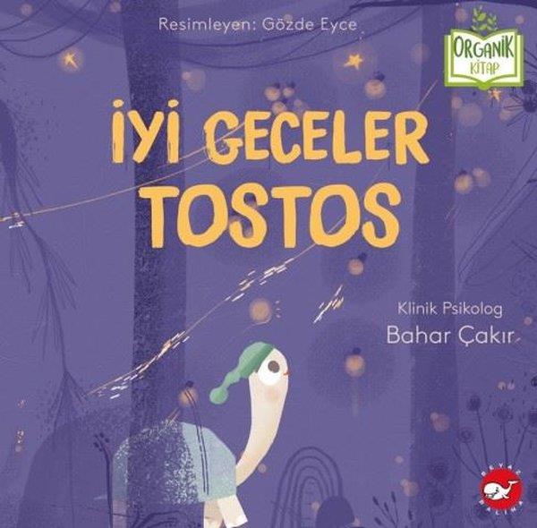 Bahar ÇakırEgitim Etkinlik Kitaplariİyi Geceler Tostos - Organik Kitap