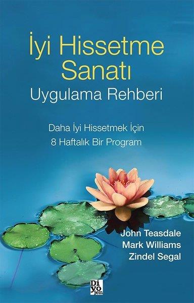 John TeasdalePsikoloji Kitaplarıİyi Hissetme Sanatı Uygulama Rehberi