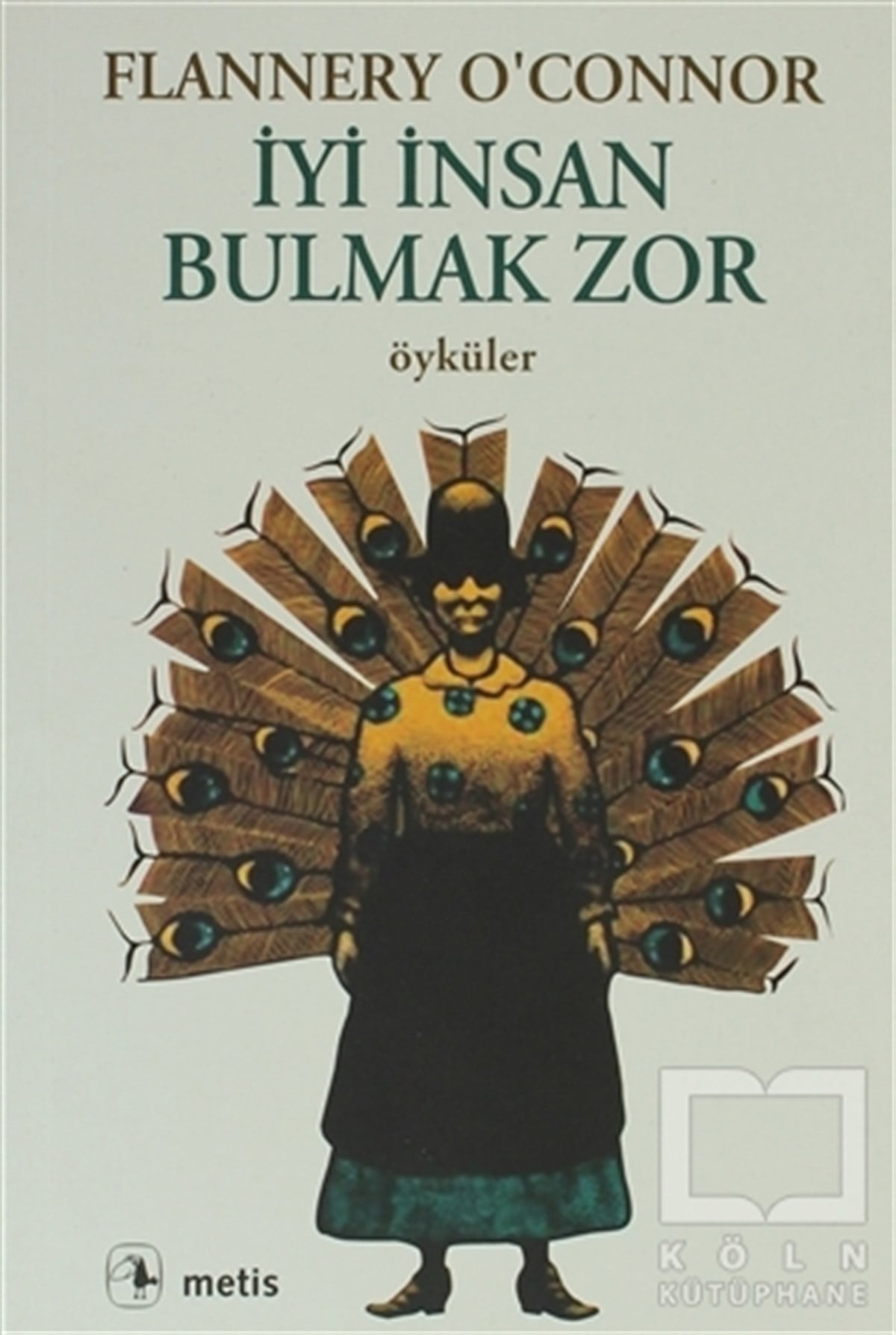 Flannery O'ConnorRomanİyi İnsan Bulmak Zor