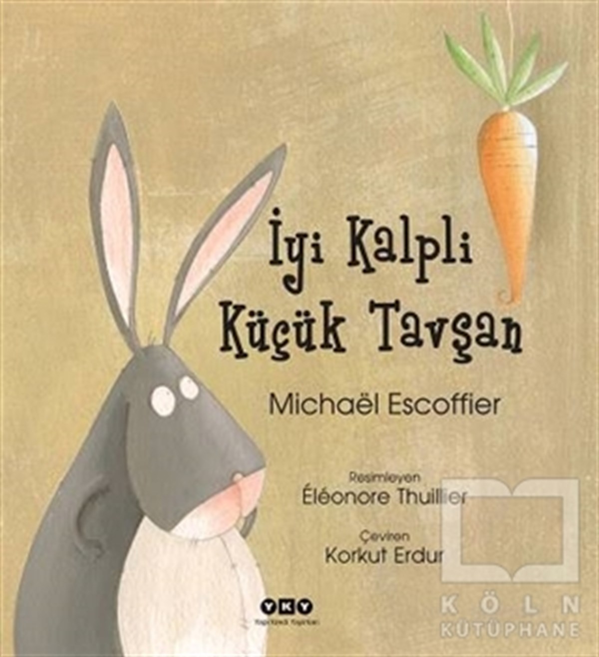 Michael EscoffierÇocuk Romanlarıİyi Kalpli Küçük Tavşan