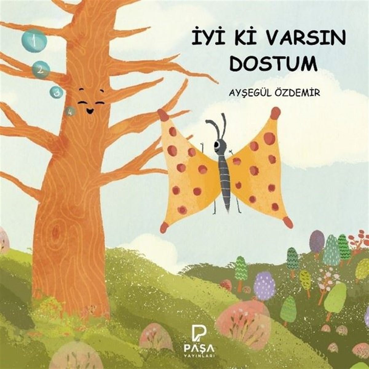 Ayşegül ÖzdemirOkul Öncesi Masal Kitaplarıİyi ki Varsın Dostum