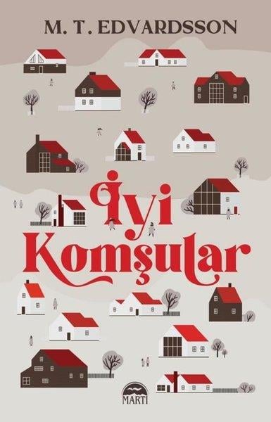 M. T. EdvardssonKorku Kitapları & Gerilim Kitaplarıİyi Komşular