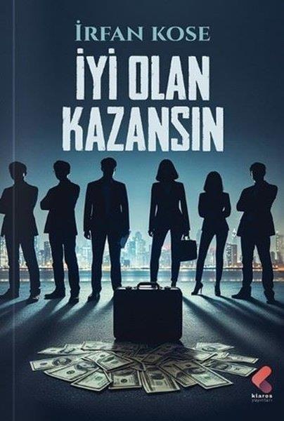 İrfan KöseTürk Romaniİyi Olan Kazansın