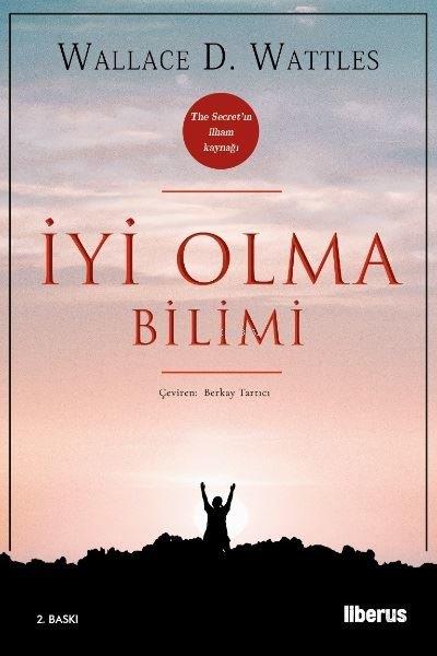 Wallace D. WattlesKişisel Gelişim Kitaplarıİyi Olma Bilimi