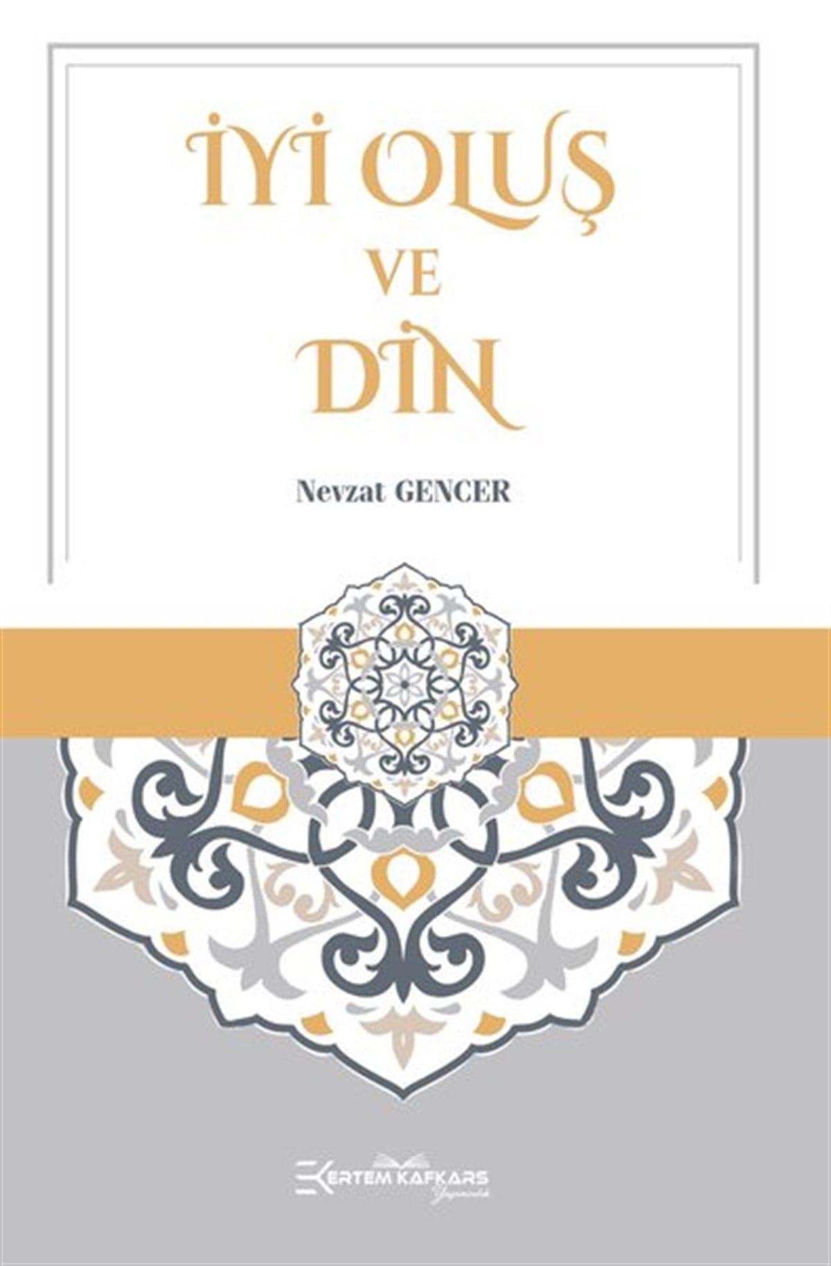 Nevzat GencerDinİyi Oluş ve Din