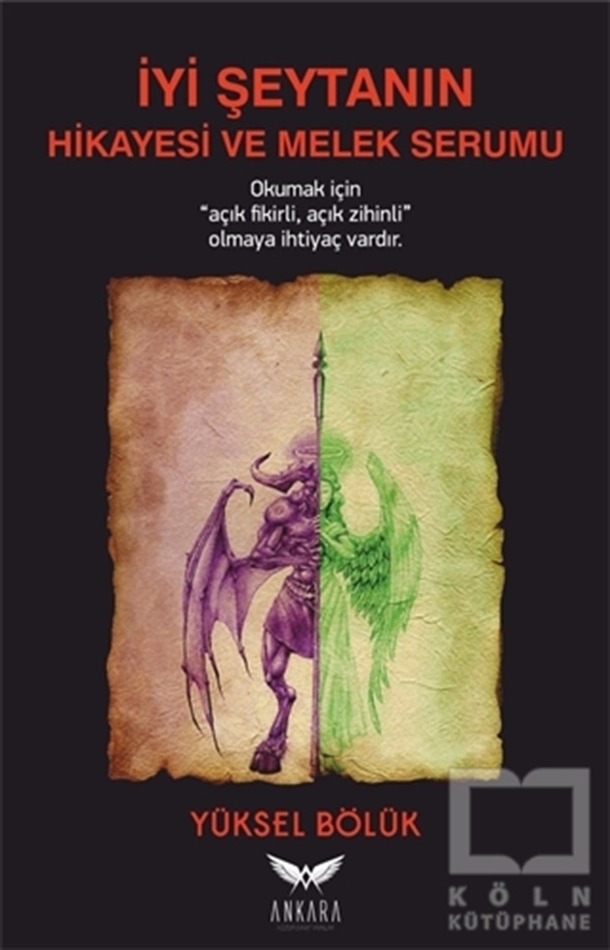 Yüksel BölükÖyküİyi Şeytanın Hikayesi ve Melek Serumu