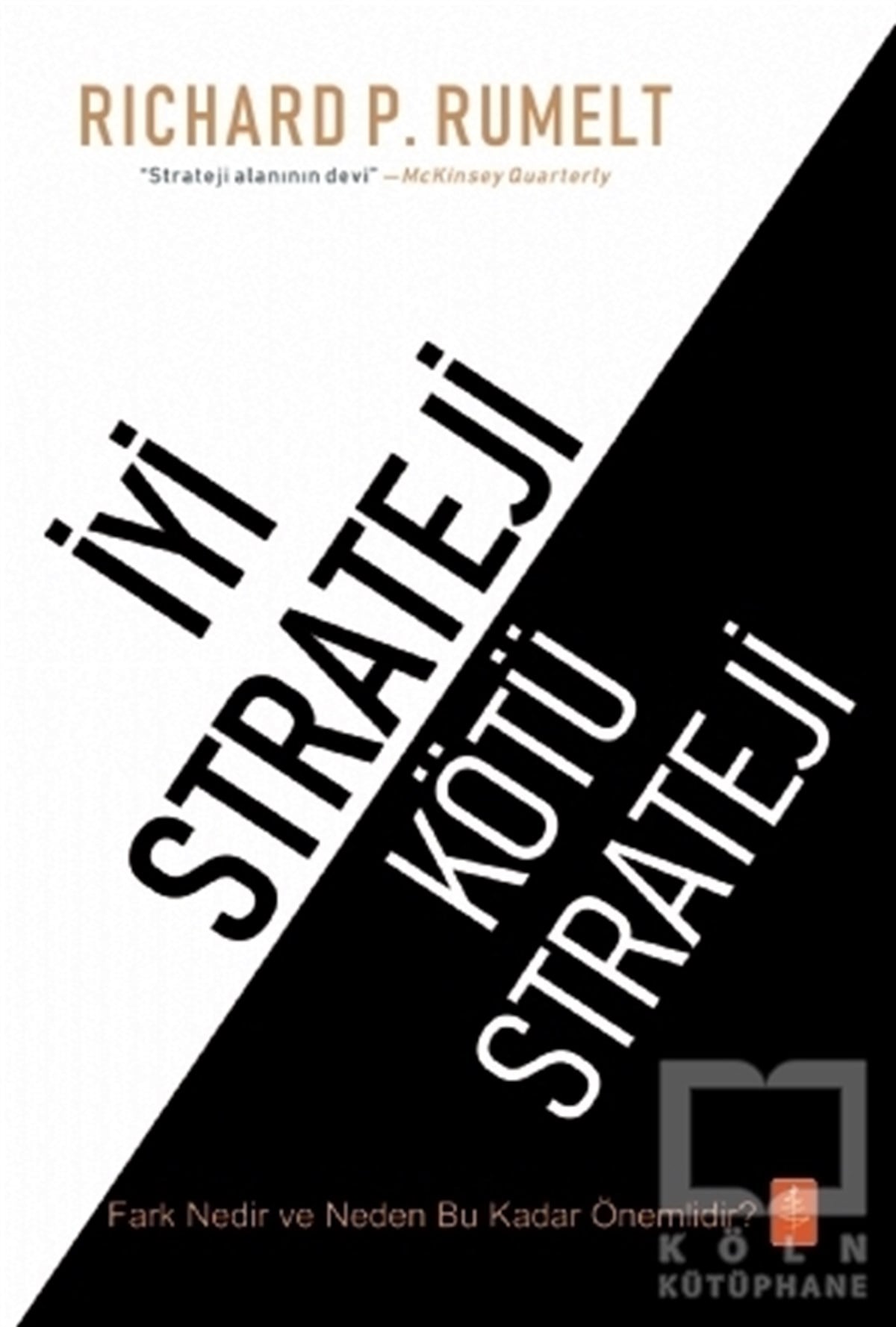 Richard P. RumeltDiğerİyi Strateji Kötü Strateji