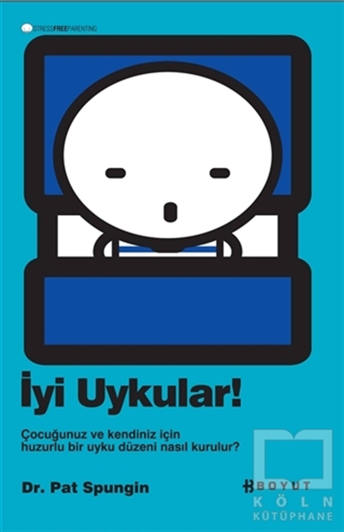 Pat SpunginEbeveyn Kitaplarıİyi Uykular!