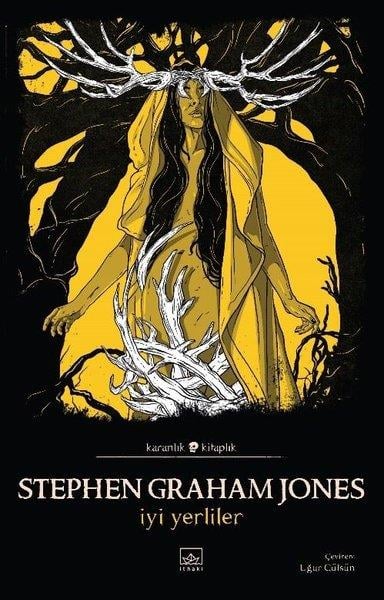 Stephen Graham JonesKorku Kitapları & Gerilim Kitaplarıİyi Yerliler - Karanlık Kitaplık