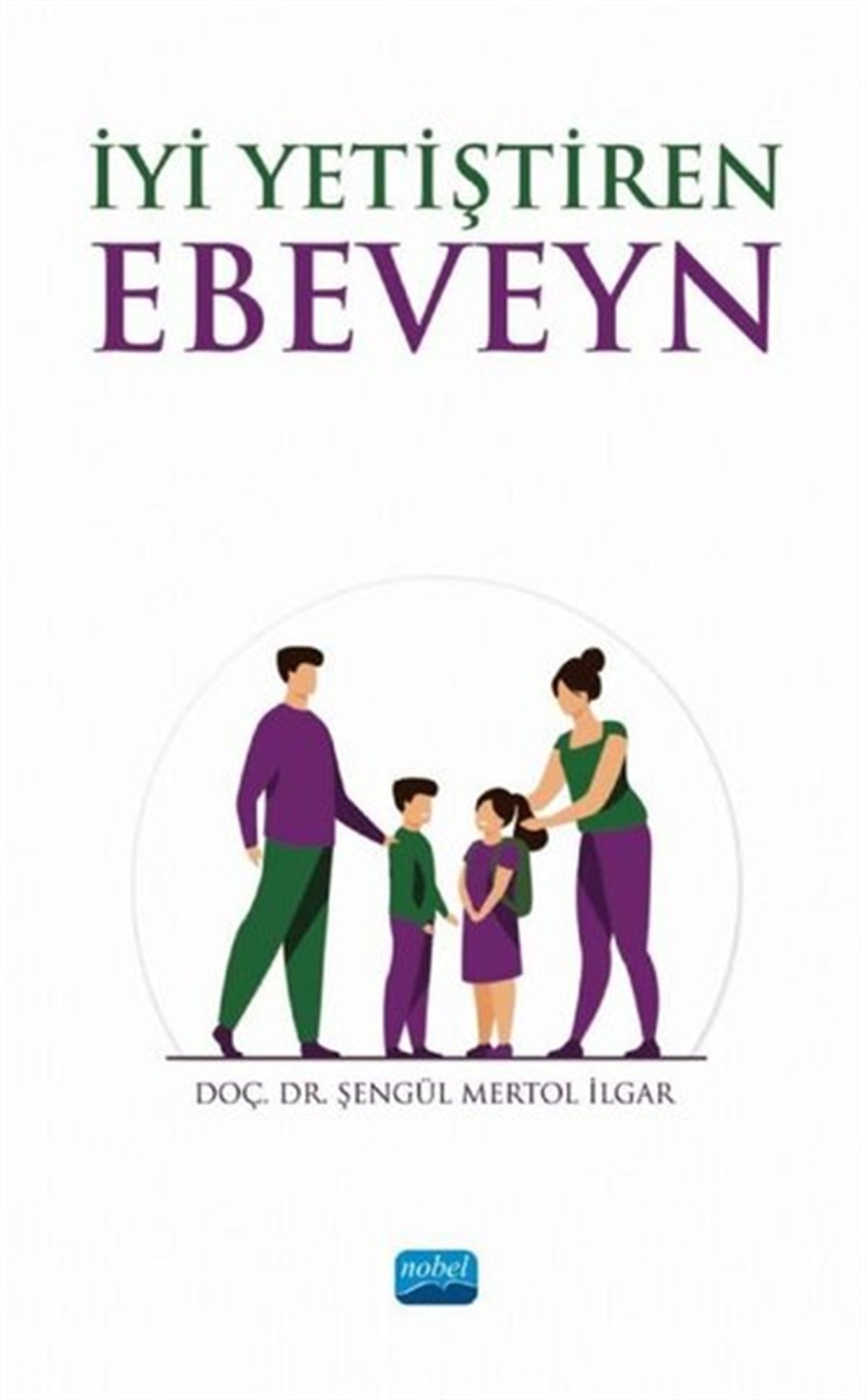 Şengül Mertol İlgarAile - Çocukİyi Yetiştiren Ebeveyn