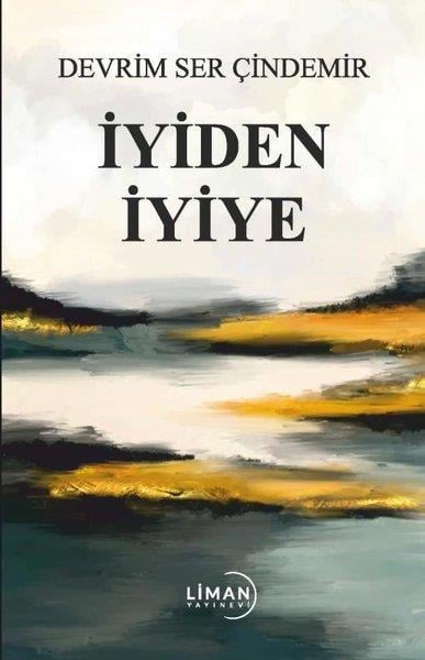 Devrim Ser ÇindemirTürk Şiiriİyiden İyiye